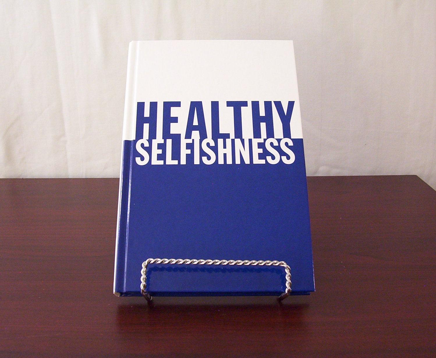 About healthy selfishness